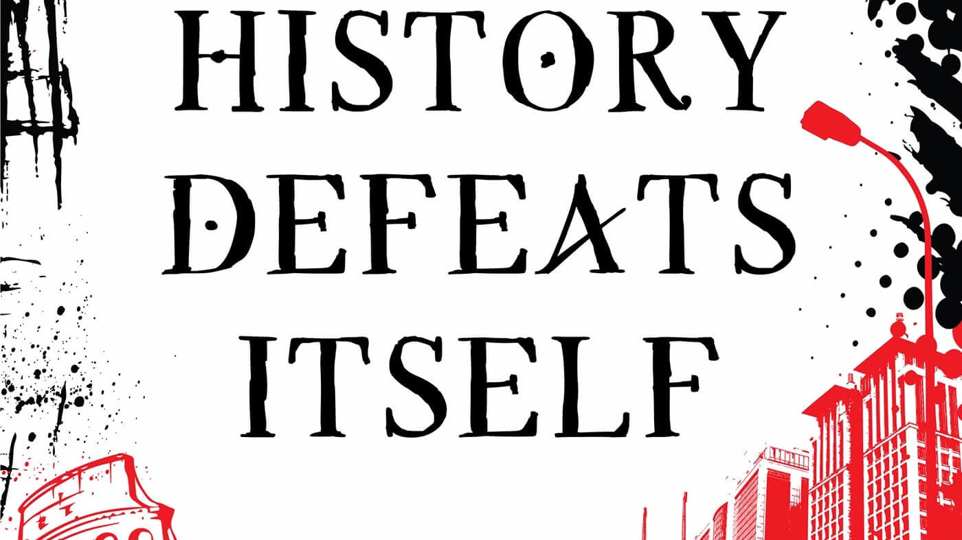 History Defeats Itself