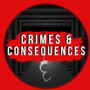 Crimes And Consequences - Hardcore True Crime