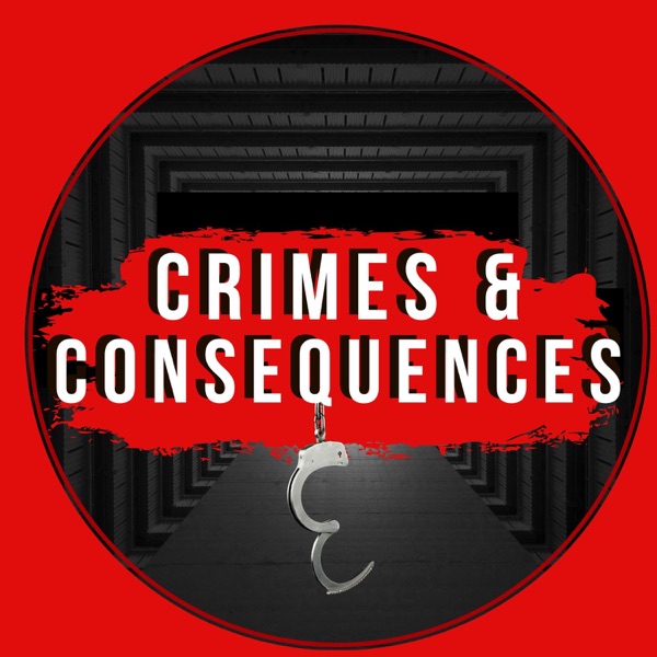 Crimes And Consequences - Hardcore True Crime